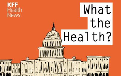 KFF Health News’ ‘What the Health?’: Countdown to Shutdown